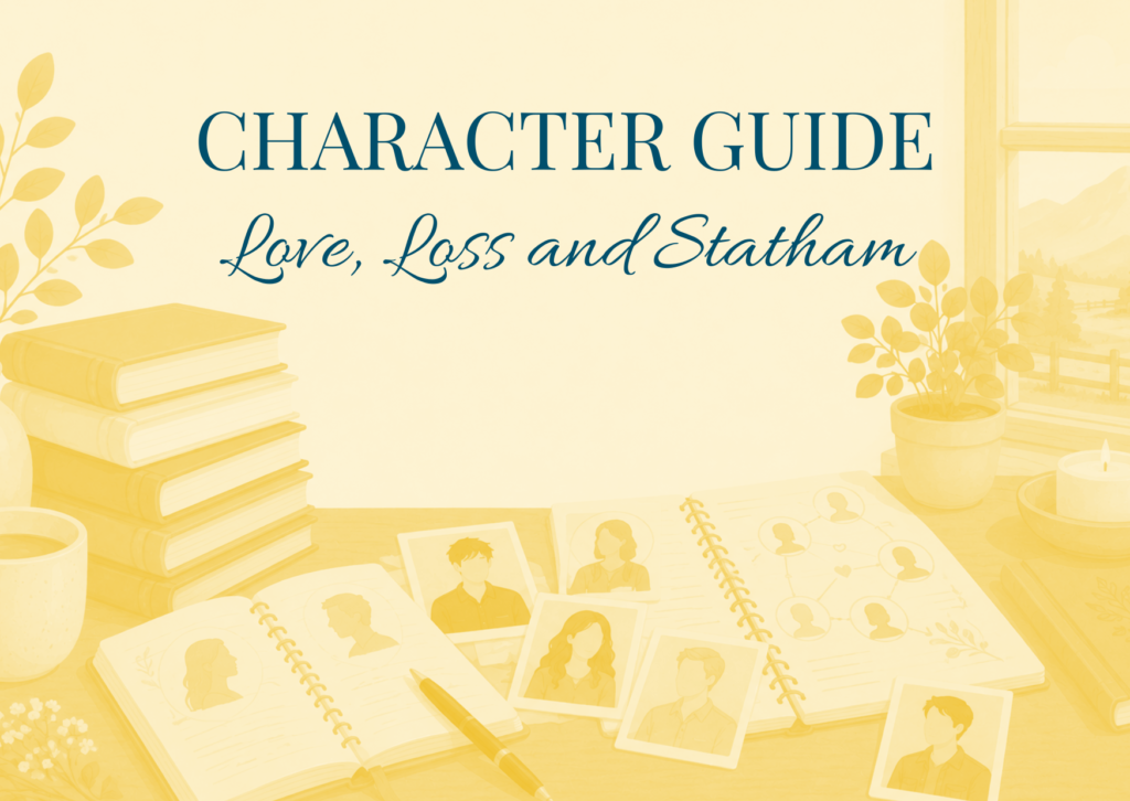 Character guide | Love, Loss and Statham